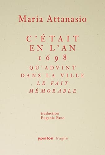 C’était en l’an 1698 qu’advint dans la ville le fait mémorable