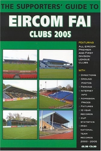 Supporters Guide to Eircom Fai Clubs 05