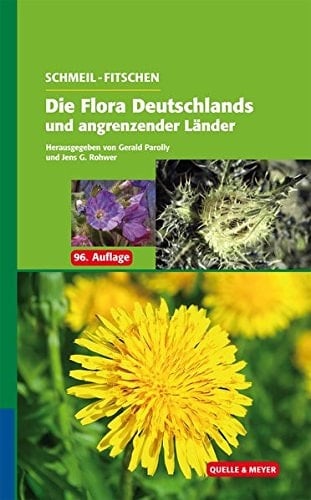 Die Flora Deutschlands und angrenzender Länder ein Buch zum Bestimmen aller wildwachsenden und häufig kultivierten Gefäßpflanzen