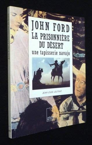 John Ford, "La Prisonnière du désert" une tapisserie navajo
