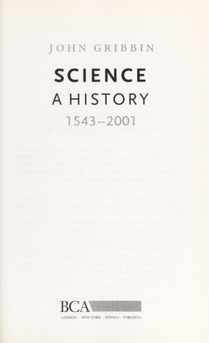 Science: A History 1543-2001