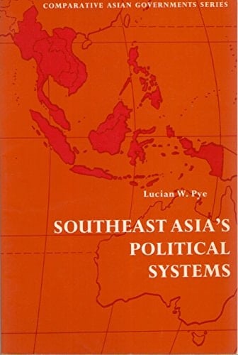 South East Asia's Political Systems (Comparative Asian Governments)