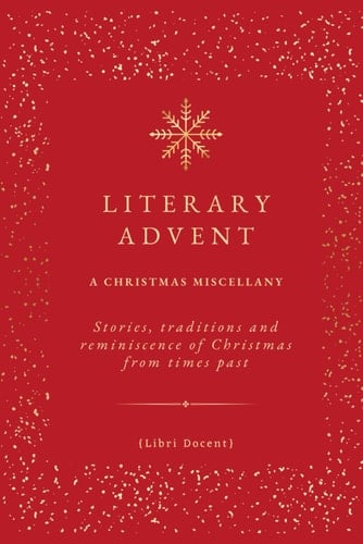 Literary Advent: A Christmas Miscellany