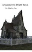 A Summer in Death Town