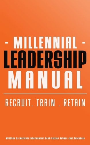 Millennial Leadership Manual Recruit . Train . Retain