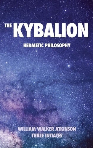 The Kybalion Hermetic Philosophy