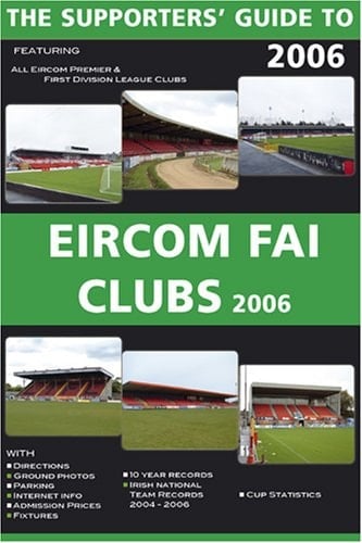 Supporters Guide to Eircom Fai Clubs 06