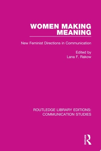 Women Making Meaning New Feminist Directions in Communication