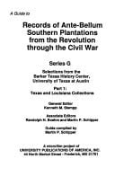 Records of Ante-bellum Southern Plantations From the Revolution Through the Civil War. Selections from the Barker Texas History Center, University of Texas at Austin. William Massie collection. ...