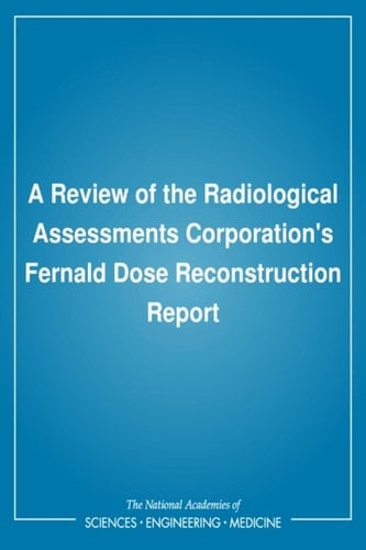 Review of the Radiological Assessments Corporation's Fernald Dose Reconstruction Report