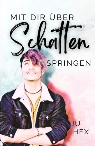 Mit dir über Schatten springen (German Edition)