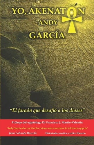Yo, AkenatÓn El Faraón Que Desafió a Los Dioses