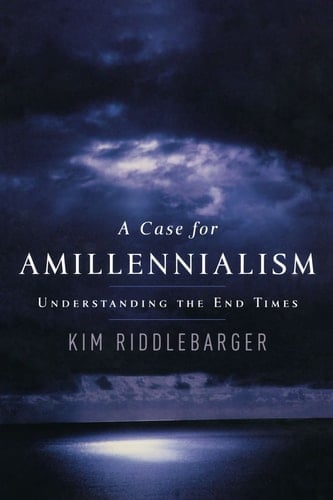 Case for Amillennialism, A Understanding the End Times