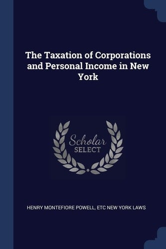 The Taxation of Corporations and Personal Income in New York