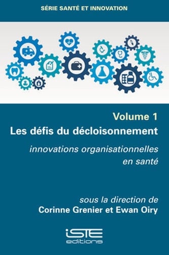 Les défis du décloisonnement Innovations organisationnelles en santé