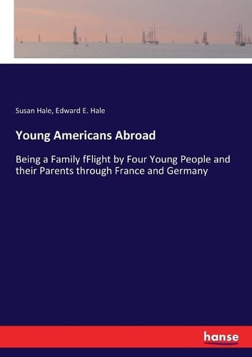 Young Americans Abroad Being a Family FFlight by Four Young People and Their Parents Through France and Germany