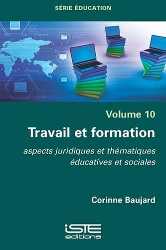 Travail et formation aspects juridiques et thématiques éducatives et sociales