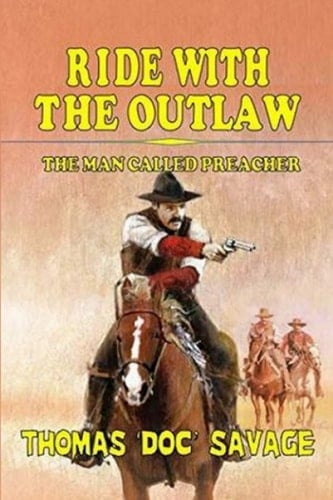 Ride with the Outlaw A Fascinating Western Exploit