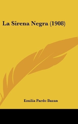 La Sirena Negra (1908) (Spanish Edition)
