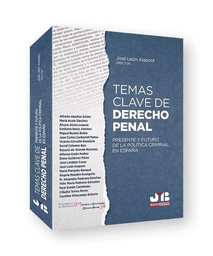 Temas clave de derecho penal : presente y futuro de la política criminal en España