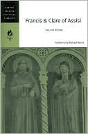 Francis And Clare Of Assisi: Selected Writings (harpercollins Spiritual Classics Series)