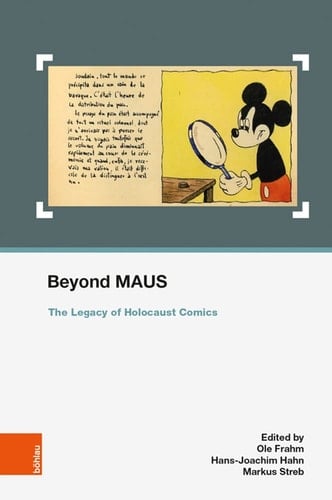 Beyond MAUS The Legacy of Holocaust Comics