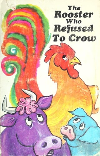 Rooster Who Refused to Crow