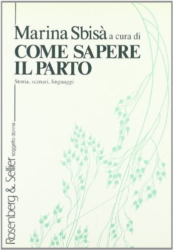 Come sapere il parto storia, scenari, linguaggi