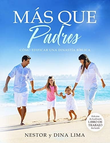 Más Que Padres Cómo Edificar Una Dinastía Bíblica