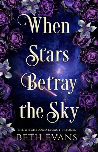 When Stars Betray The Sky (The Starwoven Realms)