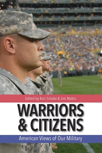 Warriors & Citizens American Views of Our Military