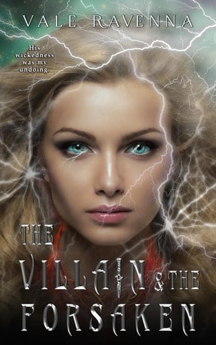 The Villain & the Forsaken A Gothic Fantasy Romance
