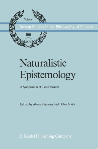 Naturalistic Epistemology A Symposium of Two Decades