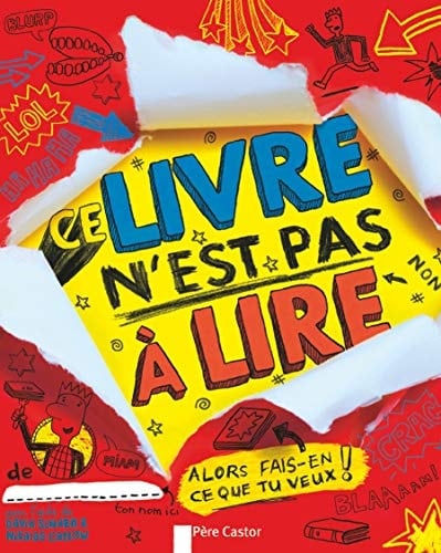 Ce livre n'est pas à lire Alors fais-en ce que tu veux !