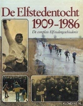 De Elfstedentocht 1909-1986 de complete Elfstedengeschiedenis