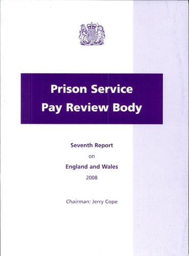 Prison Service Pay Review Body seventh report on England and Wales 2007