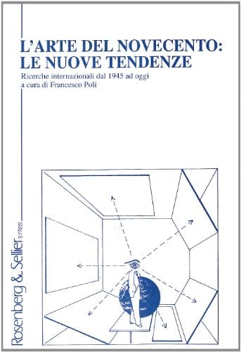 Le nuove tendenze dell'arte ricerche internazionali dal 1945 ad oggi