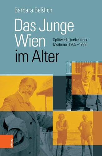 Das Junge Wien im Alter Spätwerke (neben) der Moderne (1905-1938)