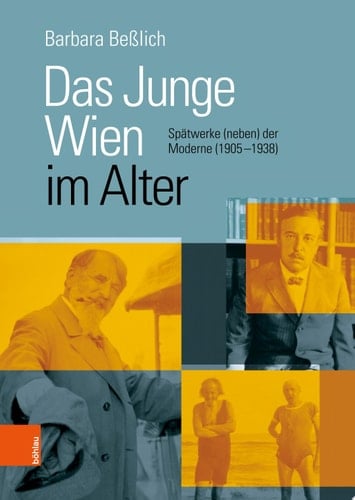 Das Junge Wien im Alter Spätwerke (neben) der Moderne (1905–1938)