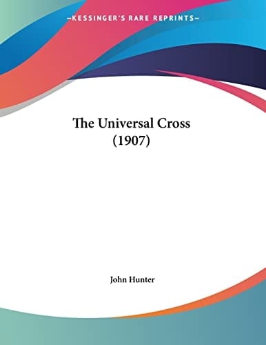 The Universal Cross (1907)