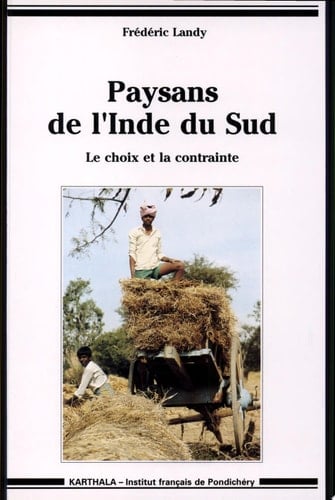 Paysans de l'Inde du Sud le choix et la contrainte