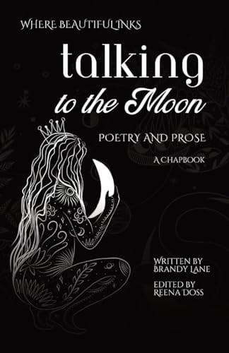 Talking to the Moon Poetry and Prose