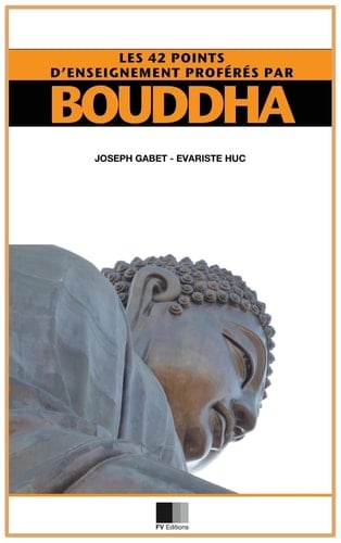 Les 42 points d'enseignement proférés par Bouddha Édition agrémentée de notes critiques (format pour une lecture confortable)