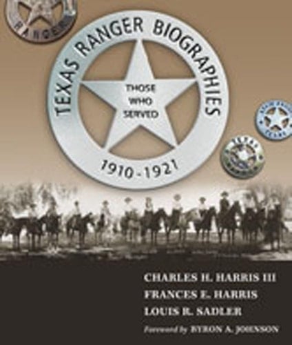 Texas Ranger Biographies Those Who Served, 1910-1921