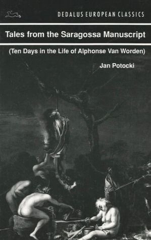 Tales from the Saragossa Manuscript: Ten Days in the Life of Alphonse Van Worden (Dedalus European Classics)