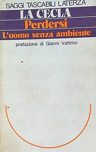 Perdersi ; l'uomo senza ambiente (Saggi tascabili Laterza) (Italian Edition)
