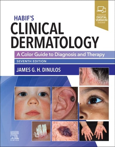 Habif's Clinical Dermatology A Color Guide to Diagnosis and Therapy