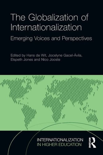 The Globalization of Internationalization Emerging Voices and Perspectives