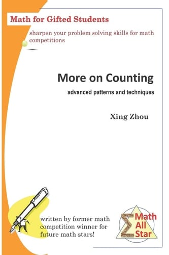 More on Counting (Advanced Patterns and Techniques) Math for Gifted Students