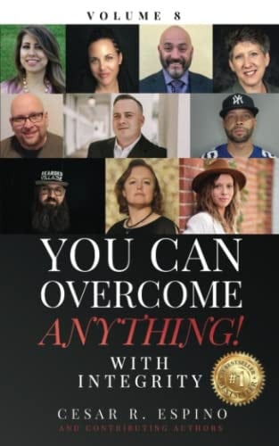 You Can Overcome Anything! Volume 8 With Integrity